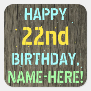 Faux Wood, Painted Text Look, 22nd Birthday + Name Square Sticker