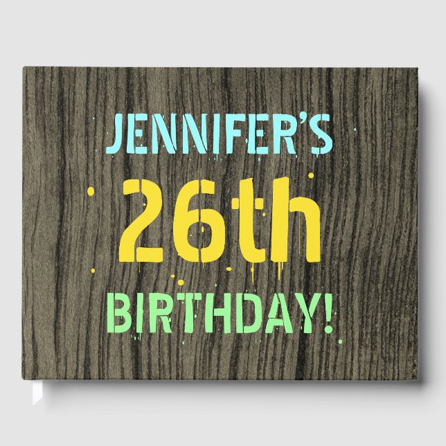 Faux Wood, Painted Text Look, 26th Birthday + Name Guest Book (Front)