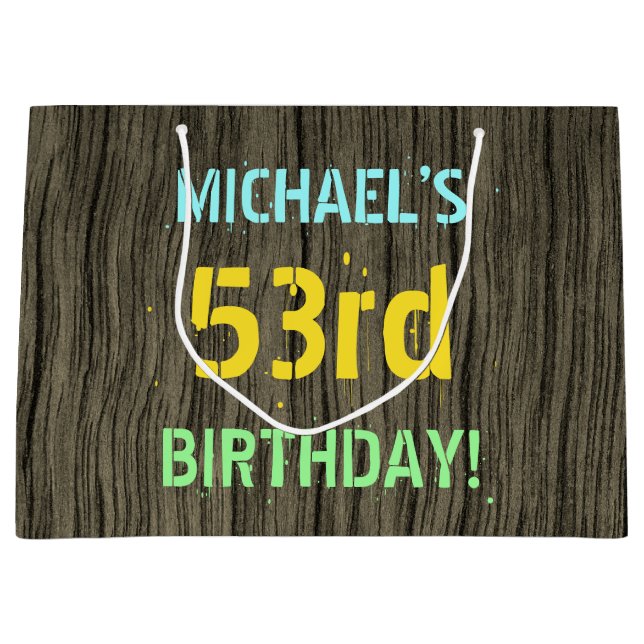 Faux Wood, Painted Text Look, 53rd Birthday + Name Large Gift Bag (Front)