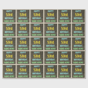 Faux Wood, Painted Text Look, 53rd Birthday + Name Wrapping Paper