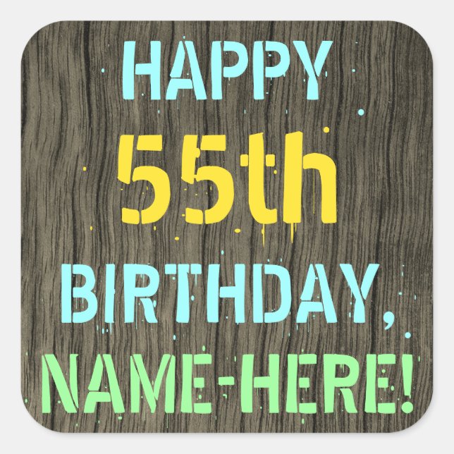 Faux Wood, Painted Text Look, 55th Birthday + Name Square Sticker (Front)