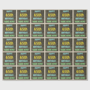 Faux Wood, Painted Text Look, 65th Birthday + Name Wrapping Paper