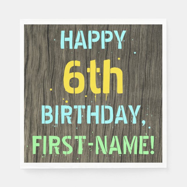 Faux Wood, Painted Text Look, 6th Birthday + Name Napkin (Front)