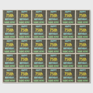 Faux Wood, Painted Text Look, 75th Birthday + Name Wrapping Paper