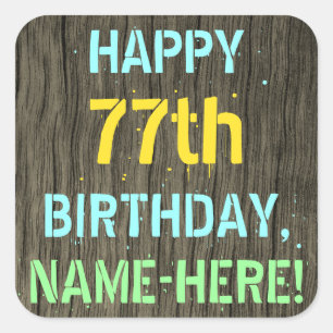 Faux Wood, Painted Text Look, 77th Birthday + Name Square Sticker