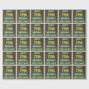 Faux Wood, Painted Text Look, 77th Birthday + Name Wrapping Paper