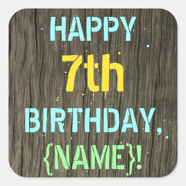 Faux Wood, Painted Text Look, 7th Birthday + Name Square Sticker (Front)