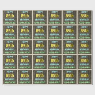 Faux Wood, Painted Text Look, 85th Birthday + Name Wrapping Paper