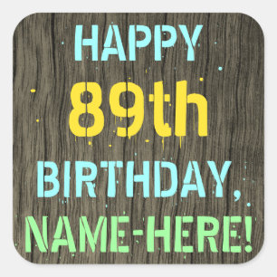 Faux Wood, Painted Text Look, 89th Birthday + Name Square Sticker