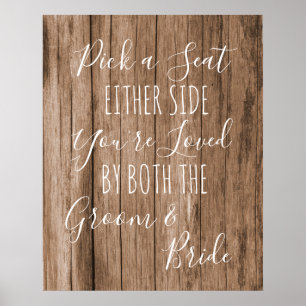 Faux wood Pick a Seat Either Side wedding sign