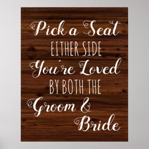 Faux wood Pick a Seat Either Side wedding sign