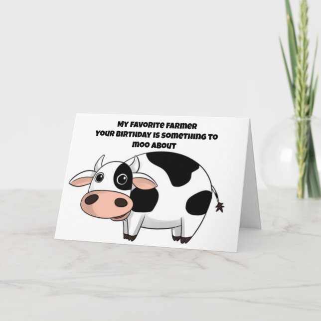 FAV *FARMER'S* BIRTHDAY SOMETHING TO MOO ABOUT CARD (Front)