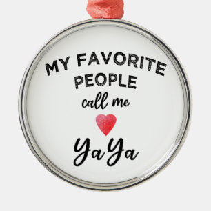 Fav People Call Me YAYA Greek Grandmother Nickname Metal Ornament