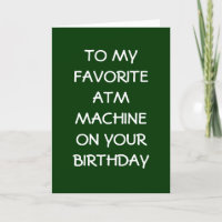 FAVORITE ATM MACHINE ON YOUR BIRTHDAY