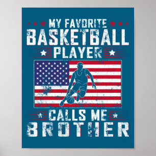Favorite basketball player calls brother fat t poster