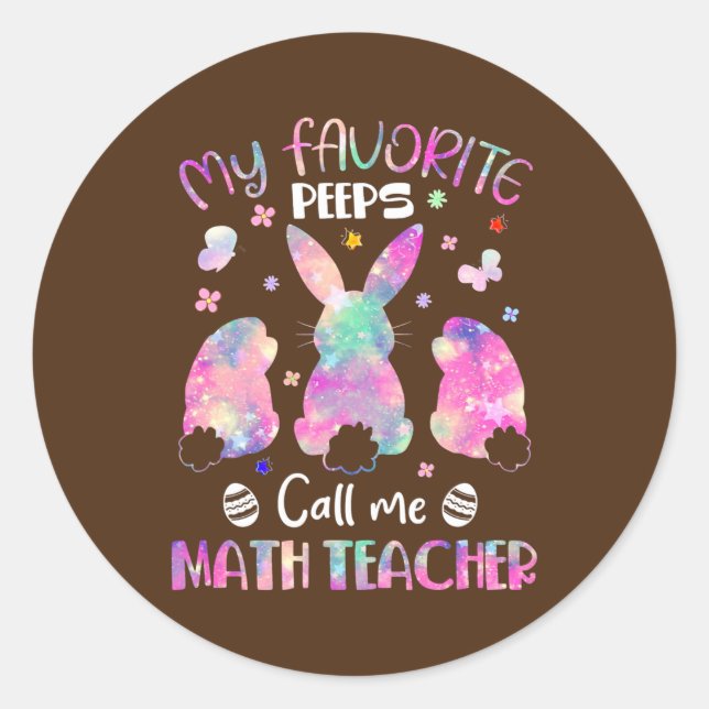 Favorite Bunnies Call Me Math Teacher Easter Classic Round Sticker (Front)