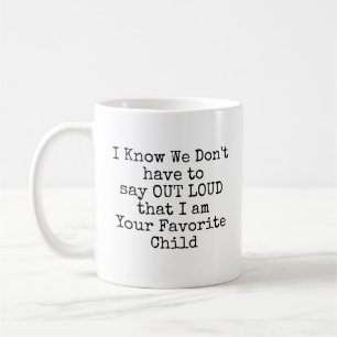 Favorite Child Coffee Mug