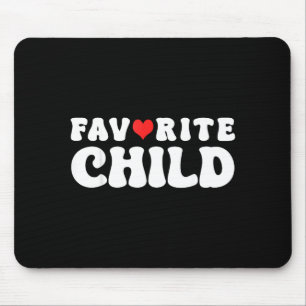 Favorite Child Funny Novelty _ Mom_dad's Favorite Mouse Pad