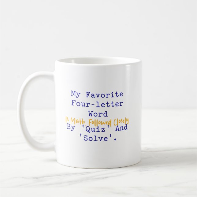 Favorite Four Letter Word Math Quiz Solve Fun Coffee Mug (Left)