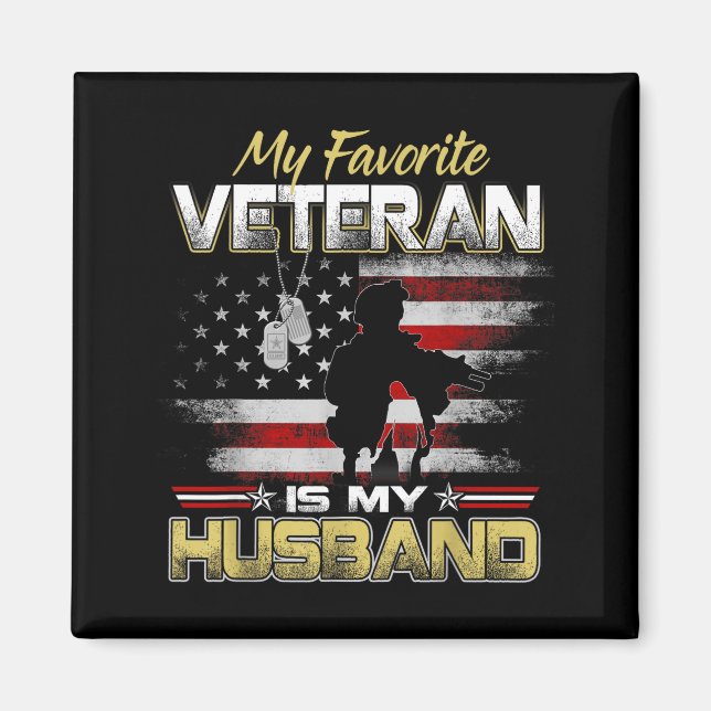 Favorite veteran is husband boyfriend veterans day magnet (Front)