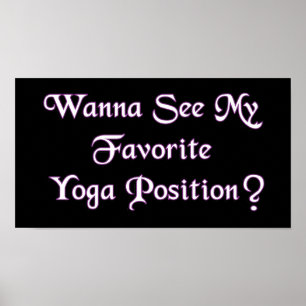 Favorite Yoga Position - Funny Adult Humor Poster