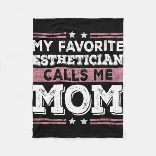 Favourite Aesthetician Calls Me Mom Funny Mom Moth Fleece Blanket