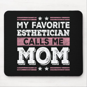 Favourite Aesthetician Calls Me Mom Funny Mom Moth Mouse Pad