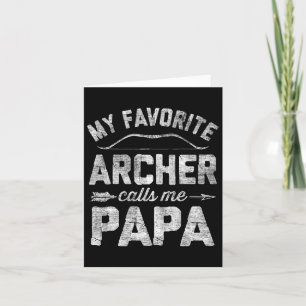 Favourite Archer Calls Me Papa Archery Father's Da Card