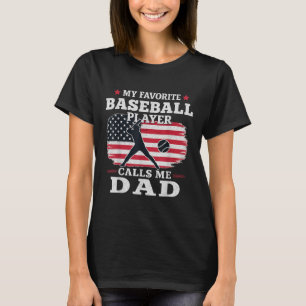 Favourite Baseball Player Calls Me Dad Usa Flag Fa T-Shirt