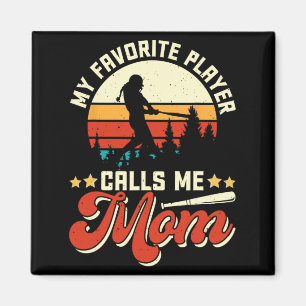 Favourite Baseball Player Calls Me Mom - Mothers D Magnet