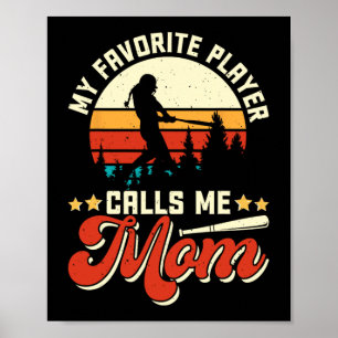 Favourite Baseball Player Calls Me Mom - Mothers D Poster