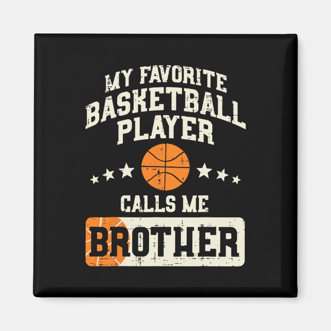 Favourite Basketball Player Brother Family Baller  Magnet (Front)