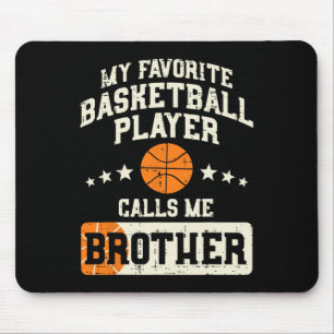 Favourite Basketball Player Brother Family Baller Mouse Pad
