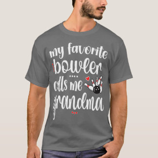 Favourite Bowler Calls Me Bowling Grandma T-Shirt