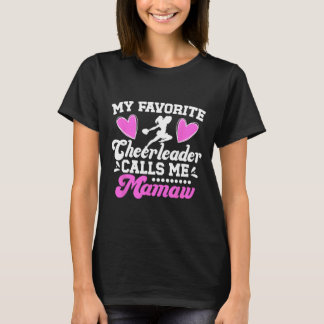 Favourite Cheerleader Calls Me Mamaw Cheer Mamaw G T-Shirt