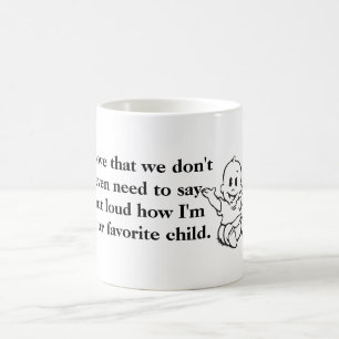 Favourite Child Fully Custom Coffee Mug