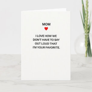 Favourite Child Funny Mom Card