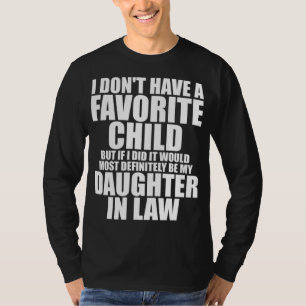 Favourite Child - Most Definitely My Daughter - In T-Shirt