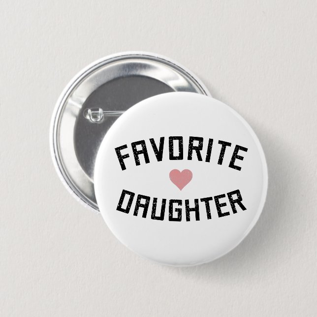Favourite Daughter Family Reunion Funny Gifts 2 Inch Round Button (Front & Back)