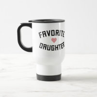 Favourite Daughter Family Reunion Funny Gifts