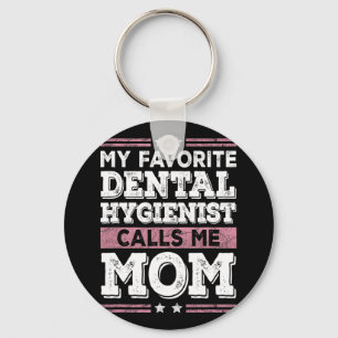 Favourite Dental Hygienist Calls Me Mom Funny Moth Keychain