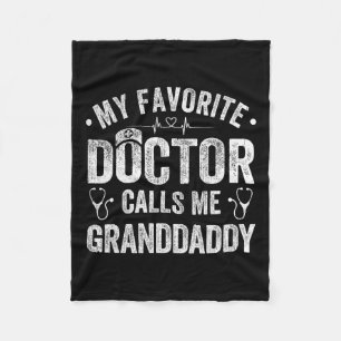 Favourite Doctor Calls Me Granddaddy Father's Day  Fleece Blanket