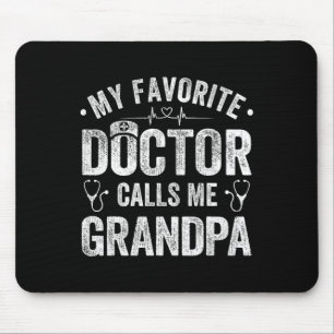 Favourite Doctor Calls Me Grandpa Father's Day Mouse Pad
