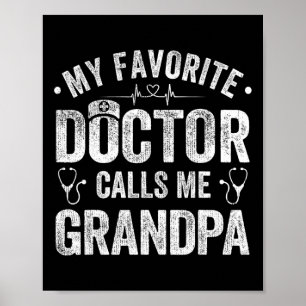 Favourite Doctor Calls Me Grandpa Father's Day Poster