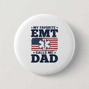 Favourite EMT Calls Me Dad Vintage Patriotic Shirt 2 Inch Round Button