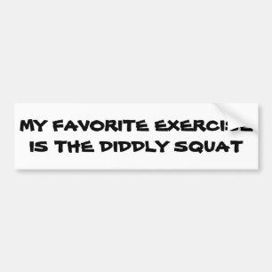 Favourite Exercise diddly Squats Bumper Sticker