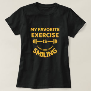 Favourite Exercise Is Smiling - Funny Quote T-Shir T-Shirt