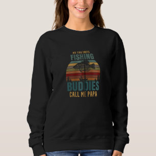 Favourite Fishing Buddies Call Me Papa Funny Men S Sweatshirt
