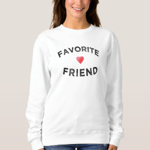 Favourite Friend Crimson Heart BFF Birthday sister Sweatshirt