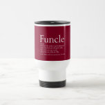 Favourite Funcle Uncle Modern Definition Burgundy Travel Mug<br><div class="desc">Personalize for your special,  favourite Funcle or Uncle to create a fun unique gift. A perfect way to show him how amazing he is every day. You can even customize the background to their favourite colour. Designed by Thisisnotme©</div>